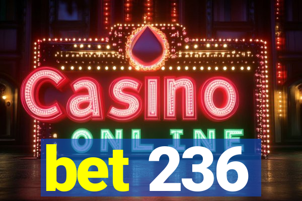 bet 236